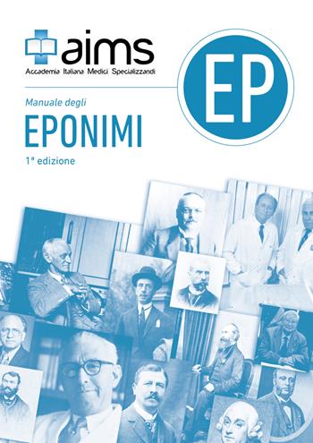 Manuale degli eponimi in medicina - Elena Girardi, Goffredo Orlandi, Annagrazia Cecere - Libro AIMS 2018 | Libraccio.it