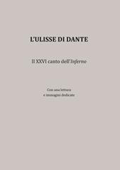 L'Ulisse di Dante. Il XXVI canto dell'Inferno