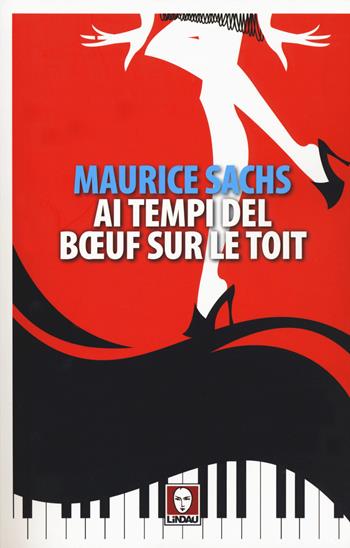 Ai tempi del Boeuf sur le Toit - Maurice Sachs - Libro Lindau 2020, Senza frontiere | Libraccio.it
