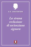  La strana reclusione di un'anziana signora