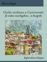   Giallo siciliano a Castroreale. Le vedove investigatrici... in trasferta