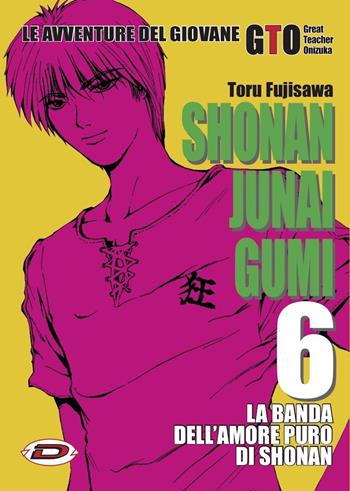 Shonan Junai Gumi. Vol. 6 - Toru Fujisawa - Libro Dynit Manga 2019 | Libraccio.it