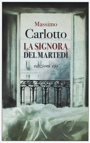 La signora del martedì - Massimo Carlotto - Libro E/O 2020, Dal mondo | Libraccio.it