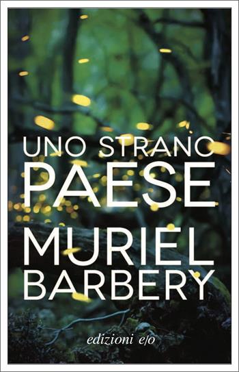 Uno strano paese - Muriel Barbery - Libro E/O 2020, Dal mondo | Libraccio.it