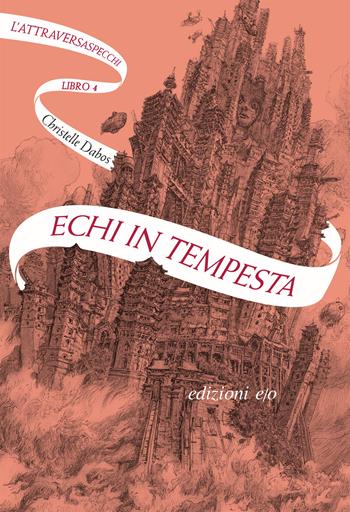 Echi in tempesta. L'Attraversaspecchi. Vol. 4 - Christelle Dabos - Libro E/O 2020 | Libraccio.it