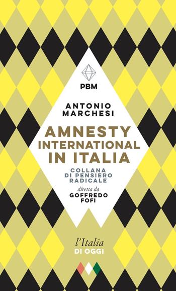 Amnesty International in Italia - Antonio Marchesi - Libro E/O 2023, Piccola biblioteca morale | Libraccio.it