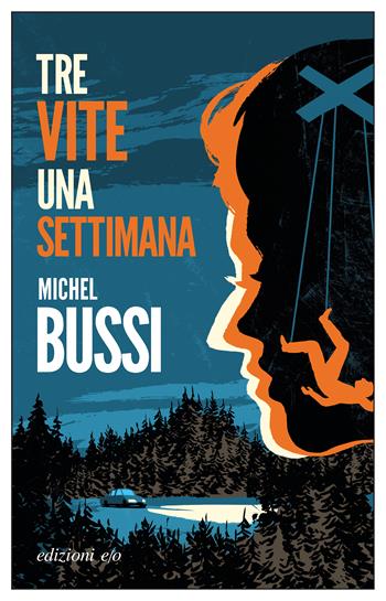 Tre vite una settimana - Michel Bussi - Libro E/O 2023, Dal mondo | Libraccio.it