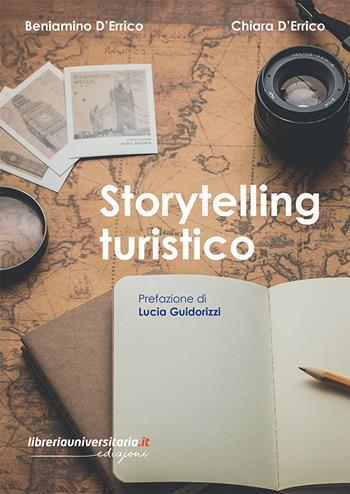 Storytelling turistico - Beniamino D'Errico, Chiara D'errico - Libro libreriauniversitaria.it 2023 | Libraccio.it