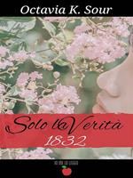   Solo la verità 1832