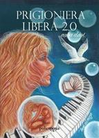   Prigioniera libera 2.0