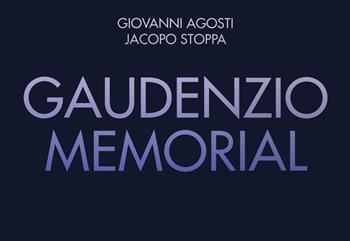 Gaudenzio memorial. Ediz. illustrata - Giovanni Agosti, Jacopo Stoppa - Libro Officina Libraria 2021 | Libraccio.it