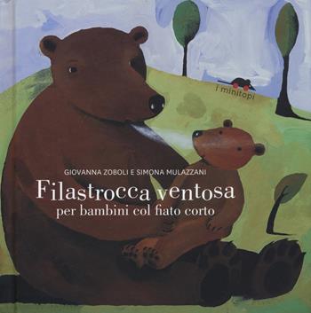 Filastrocca ventosa per bambini col fiato corto - Giovanna Zoboli, Simona Mulazzani - Libro TopiPittori 2020, I minitopi | Libraccio.it