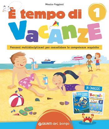 È tempo di vacanze. Vol. 1 - Monica Puggioni - Libro Edizioni del Borgo 2021 | Libraccio.it