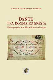 Dante tra dogma ed eresia. Forme gergali e arte della scrittura fra le righe