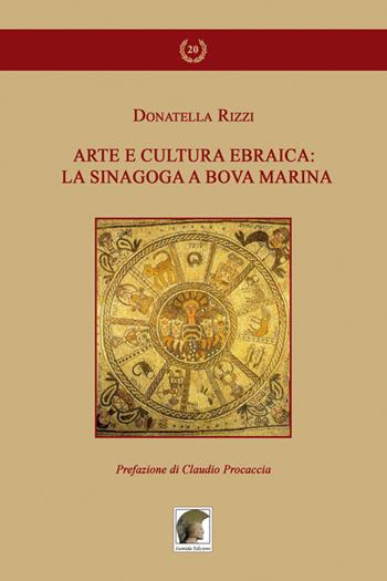 Arte e cultura ebraica: la sinagoga a Bova Marina - Donatella Rizzi - Libro Leonida 2020 | Libraccio.it