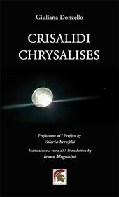 Crisalidi-Chrysalises. Ediz. italiana e inglese