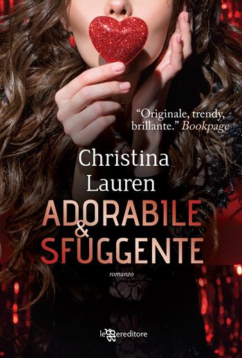 Adorabile & sfuggente - Christina Lauren - Libro Leggereditore 2019, Narrativa | Libraccio.it