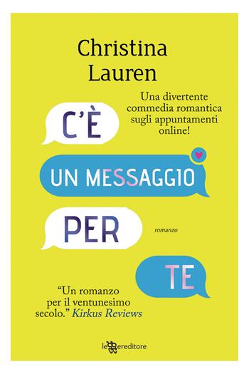C'è un messaggio per te - Christina Lauren - Libro Leggereditore 2020, Narrativa | Libraccio.it