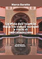 La sfida dell'Islam in Italia tra vincoli europei e rischi di radicalizzazione