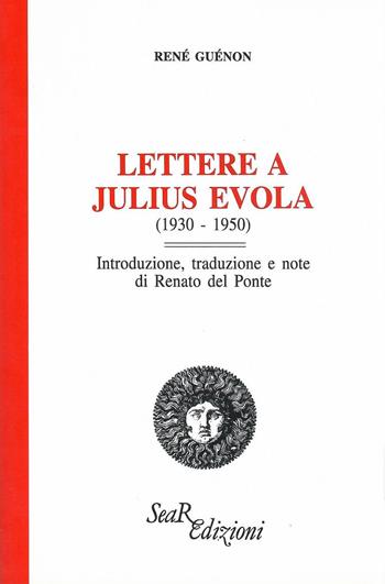 Lettere a Julius Evola (1930-1950) - René Guénon - Libro Futura Libri 1996 | Libraccio.it
