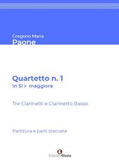 Quartetto n. 1 in Sib maggiore. Per tre Clarinetti in Sib e Clarinetto Basso. Partitura e parti staccate