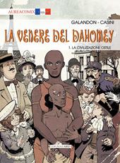 La Venere del Dahomey. Vol. 1: civilizzazione ostile, La.