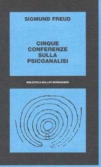 Cinque conferenze sulla psicoanalisi - Sigmund Freud - Libro Bollati Boringhieri 1977, Biblioteca Bollati Boringhieri | Libraccio.it