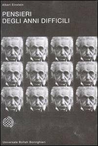 Pensieri degli anni difficili - Albert Einstein - Libro Bollati Boringhieri 1977, Universale Bollati Boringhieri-S. scient. | Libraccio.it