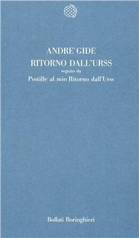 Ritorno dall'URSS - André Gide - Libro Bollati Boringhieri 1988, Temi | Libraccio.it