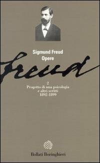 Opere. Vol. 2: Progetto di una psicologia(1892-1899) - Sigmund Freud - Libro Bollati Boringhieri 1989, Gli archi | Libraccio.it
