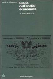 Storia dell'analisi economica. Vol. 2: Dal 1790 al 1870.