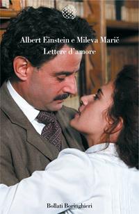 Lettere d'amore - Albert Einstein, Mileva Maric - Libro Bollati Boringhieri 1993, Variantine | Libraccio.it