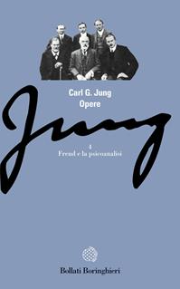 Opere. Vol. 4: Freud e la psicoanalisi - Carl Gustav Jung - Libro Bollati Boringhieri 1998, Gli archi | Libraccio.it