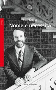 Nome e necessità - Saul Kripke - Libro Bollati Boringhieri 1999, Saggi.Storia, filosofia e scienze sociali | Libraccio.it