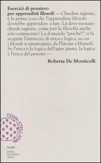 Esercizi di pensiero per apprendisti filosofi - Roberta De Monticelli - Libro Bollati Boringhieri 2006, Incipit | Libraccio.it