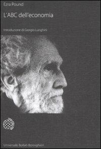L'ABC dell'economia e altri scritti - Ezra Pound - Libro Bollati Boringhieri 1994, Universale Bollati Boringhieri | Libraccio.it
