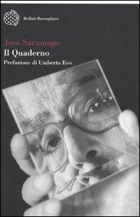 Il quaderno. Testi scritti per il suo blog. Settembre 2008-Marzo 2009 - José Saramago - Libro Bollati Boringhieri 2009, Varianti | Libraccio.it