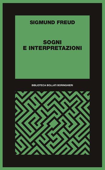 Sogni e interpretazioni - Sigmund Freud - Libro Bollati Boringhieri 2010, Biblioteca Bollati Boringhieri | Libraccio.it