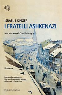 I fratelli Ashkenazi - Israel Joshua Singer - Libro Bollati Boringhieri 2011, Varianti | Libraccio.it