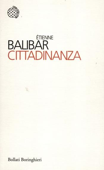 Cittadinanza - Étienne Balibar - Libro Bollati Boringhieri 2012, I sampietrini | Libraccio.it