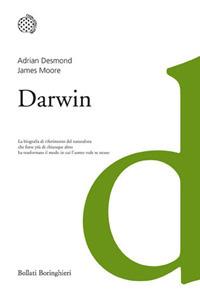 Darwin - Adrian Desmond, James Moore - Libro Bollati Boringhieri 2012, I grandi pensatori | Libraccio.it