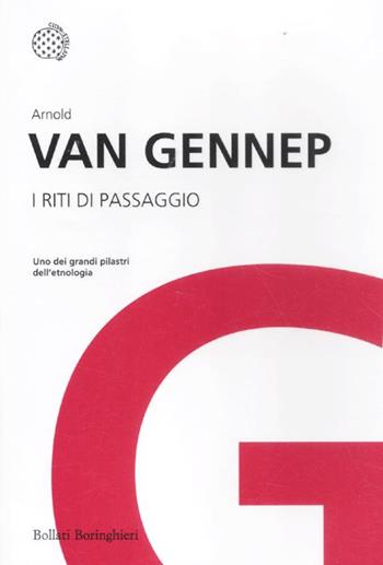 I riti di passaggio - Arnold Van Gennep - Libro Bollati Boringhieri 2012, I grandi pensatori | Libraccio.it