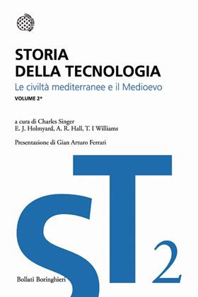 Storia della tecnologia. Vol. 2/1: Le civiltà mediterranee e il Medioevo  - Libro Bollati Boringhieri 2012, I grandi pensatori | Libraccio.it
