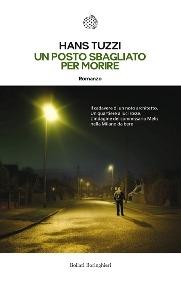 Un posto sbagliato per morire - Hans Tuzzi - Libro Bollati Boringhieri 2014, Le piccole varianti | Libraccio.it