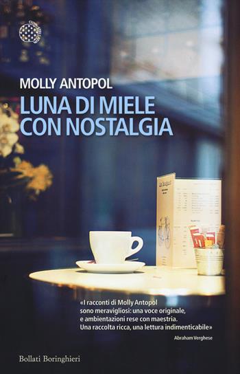 Luna di miele con nostalgia - Molly Antopol - Libro Bollati Boringhieri 2015, Varianti | Libraccio.it