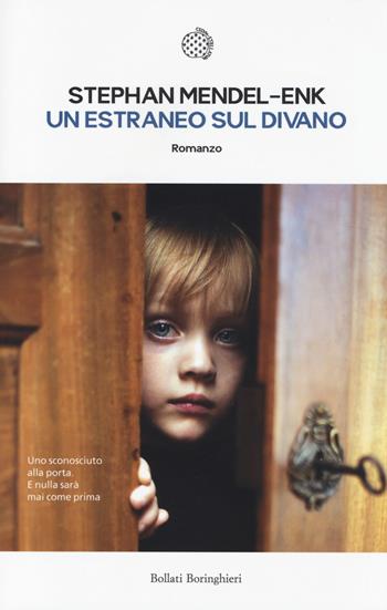 Un estraneo sul divano - Stephan Mendel-Enk - Libro Bollati Boringhieri 2014, Le piccole varianti | Libraccio.it