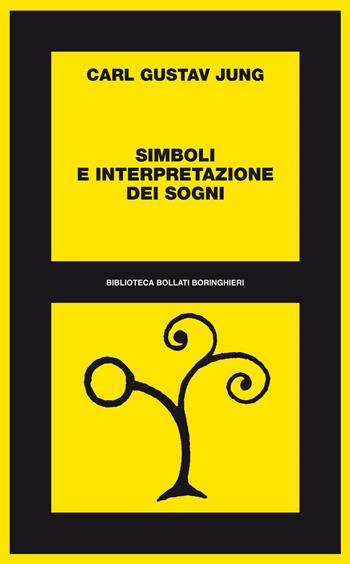 Simboli e interpretazione dei sogni - Carl Gustav Jung - Libro Bollati Boringhieri 2015, Biblioteca Bollati Boringhieri | Libraccio.it