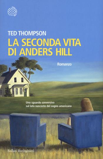 La seconda vita di Anders Hill - Ted Thompson - Libro Bollati Boringhieri 2016, Varianti | Libraccio.it
