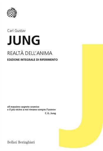 Realtà dell'anima. Ediz. integrale - Carl Gustav Jung - Libro Bollati Boringhieri 2015, I grandi pensatori | Libraccio.it