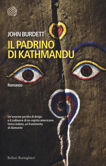 Il padrino di Kathmandu - John Burdett - Libro Bollati Boringhieri 2015, Varianti | Libraccio.it